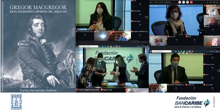 La Academia Nacional de la Historia y la Fundación Bancaribe para la Ciencia y la Cultura presentan el libro Gregor MacGregor
