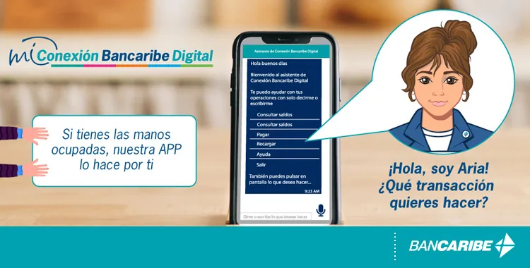 Con Mi Conexión Bancaribe Digital es posible realizar operaciones por comandos de voz a través de ARIA, la asistente virtual de Bancaribe