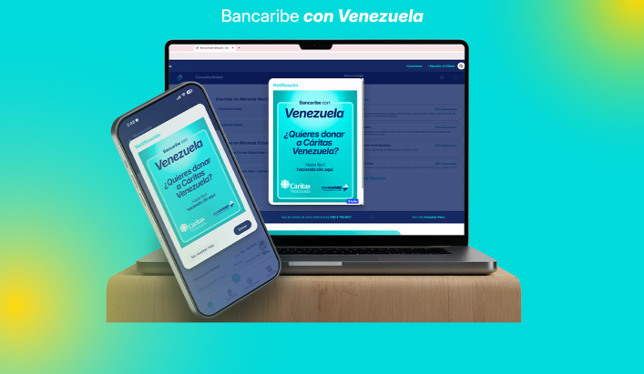 Un teléfono inteligente y una computadora portátil mostrando la notificación digital de la campaña "Bancaribe con Venezuela" con la pregunta "¿Quieres donar a Cáritas Venezuela? Hazlo fácil haciendo clic aquí". Incluye los logos de Cáritas y Bancaribe sobre un fondo turquesa.